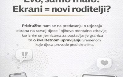 “Evo, samo malo! Ekrani = novi roditelji?” – predavanje