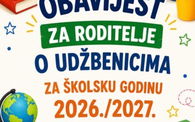 OBAVIJEST RODITELJIMA O UDŽBENICIMA ZA ŠKOLSKU GODINU 2026./2027.